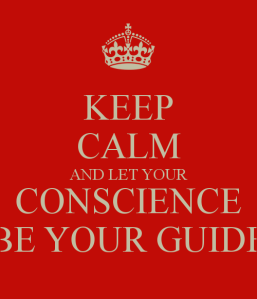 keep-calm-and-let-your-conscience-be-your-guide-2
